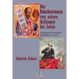 Eckart, Dietrich: Der Bolschewismus von seinen Anfängen bis Lenin