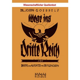 Goebbels, Dr. Joseph: Wege ins Dritte Reich