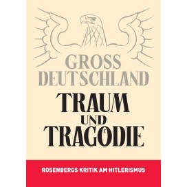 Härtle (Hrsg.), Heinrich: Alfred Rosenberg: Großdeutschland – Traum und Tragödie