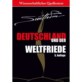 Hedin, Sven: Deutschland und der Weltfriede