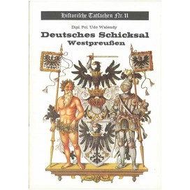 Historische Tatsachen Nr. 11 - Deutsches Schicksal Westpreußen