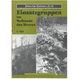 Historische Tatsachen Nr. 16 - Einsatzgruppen im Verbande des Heeres I. Teil