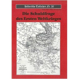 Historische Tatsachen Nr. 20 - Die Schuldfrage des 1. Weltkrieges
