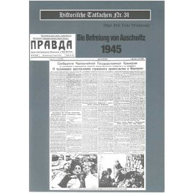 Historische Tatsachen Nr. 31 - Die Befreiung von Auschwitz 1945