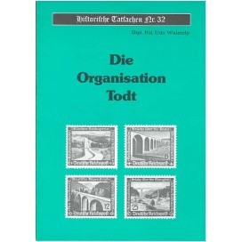 Historische Tatsachen Nr. 32 - Die Organisation Todt