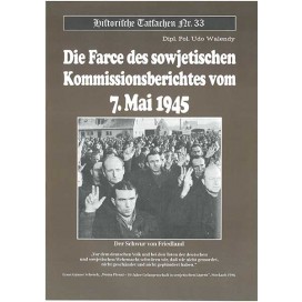 Historische Tatsachen Nr. 33 - Der sowjetische Kommissionsbericht vom 7. 5. 1945
