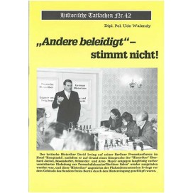 Historische Tatsachen Nr. 42 - „Andere beleidigt“ stimmt nicht