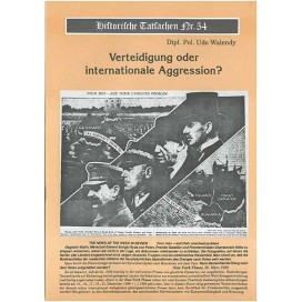 Historische Tatsachen Nr. 54 - Verteidigung oder internationale Aggression?