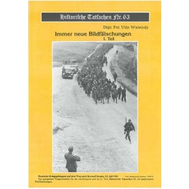 Historische Tatsachen Nr. 63 - Immer neue Bildfälschungen - I. Teil