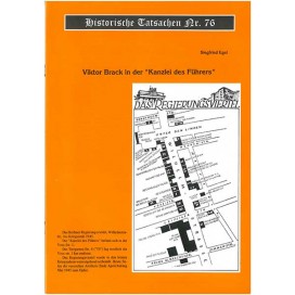 Historische Tatsachen Nr. 76 - Viktor Brack in der „Kanzlei des Führers“l