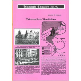 Historische Tatsachen Nr. 99 - „Dokumentierte“ Geschichten