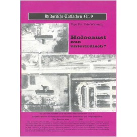 Historische Tatsachen Nr. 9 - Holocaust nun unterirdisch?
