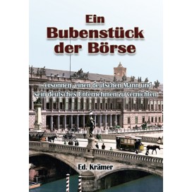 Kraemer, Eduard: Ein Bubenstück der Börse
