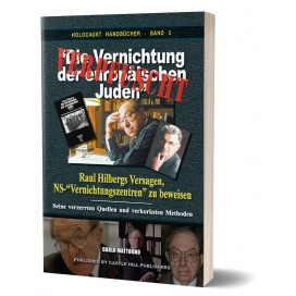 Mattogno, Carlo: Verpfuscht: „Die Vernichtung der europäischen Juden“