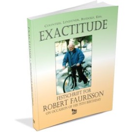 Robert H. Countess, Christian Lindtner, Germar Rudolf (ed.): Exactitude – Festschrift for Robert Faurisson on Occasion of his 75th Birthday