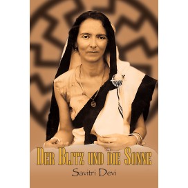 Savitri Devi: Der Blitz und die Sonne