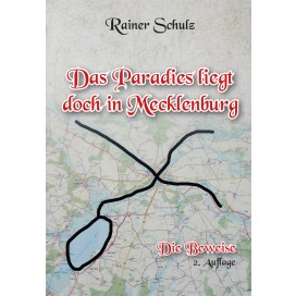 Schulz, Rainer: Das Paradies liegt doch in Mecklenburg