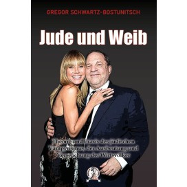 Schwartz-Bostunitsch, SS-Standartenführer Gregor: Jude und Weib