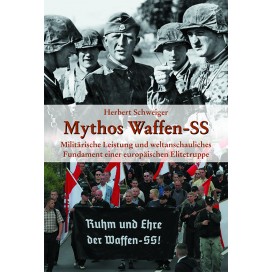 Schweiger, Herbert: Mythos Waffen-SS